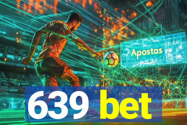 639 bet